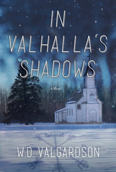 Cover for W.D. Valgardson · In Valhalla's Shadows: A Novel (Hardcover Book) (2019)