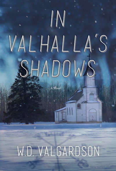 Cover for W.D. Valgardson · In Valhalla's Shadows: A Novel (Hardcover Book) (2019)