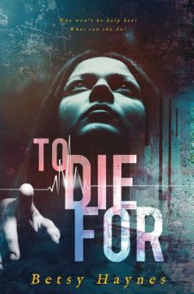 Cover for Betsy Haynes · To Die for (Paperback Book) (2017)