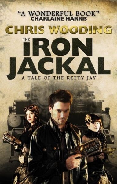 Cover for Chris Wooding · The Iron Jackal (Paperback Book) (2014)