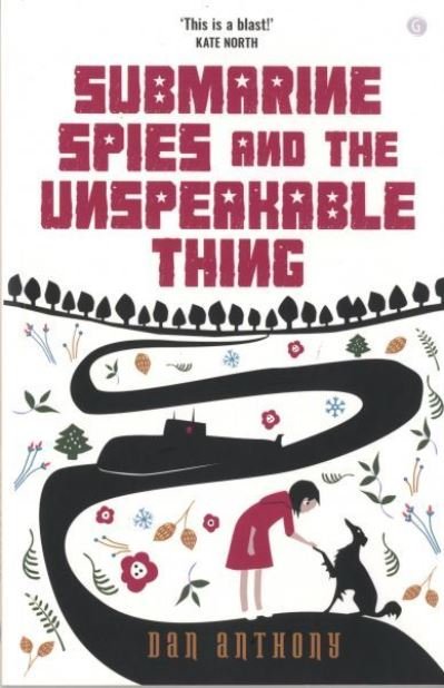 Cover for Dan Anthony · Submarine Spies and the Unspeakable Thing (Paperback Book) (2020)