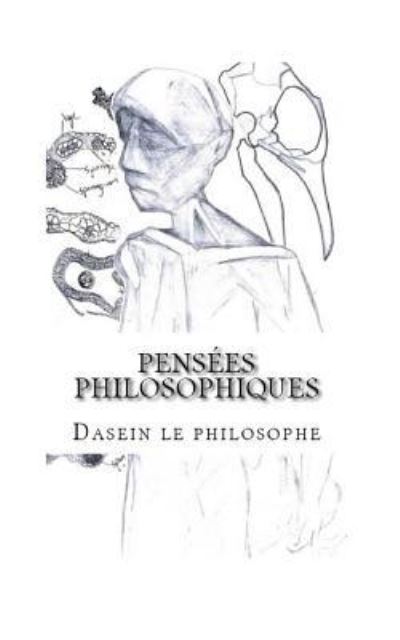 Cover for Dasein Le Philosophe · Pensees philosophiques (Paperback Book) (2018)