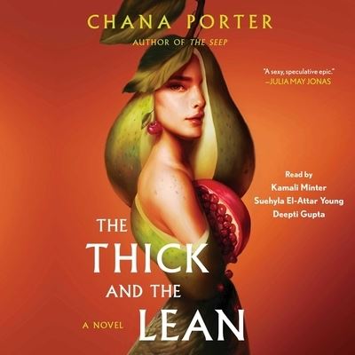 Cover for Chana Porter · The Thick and the Lean (CD) (2023)