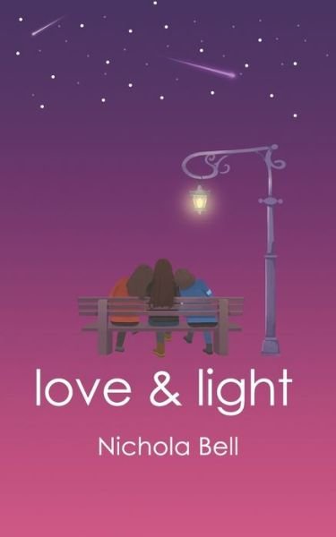 Cover for Nichola Bell · Love &amp; Light (Paperback Book) (2019)
