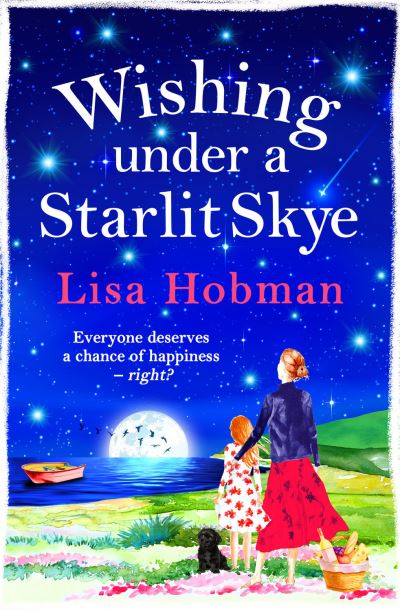 Cover for Lisa Hobman · Wishing Under a Starlit Skye: The brand new uplifting, heartwarming read from Lisa Hobman - The Skye Collection (Taschenbuch) (2022)