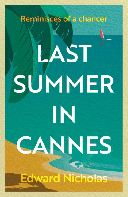 Cover for Edward Nicholas · Last Summer in Cannes (Paperback Book) (2023)