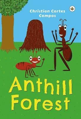 Cover for Christian Cortez Campos · Anthill Forest (Paperback Bog) (2021)