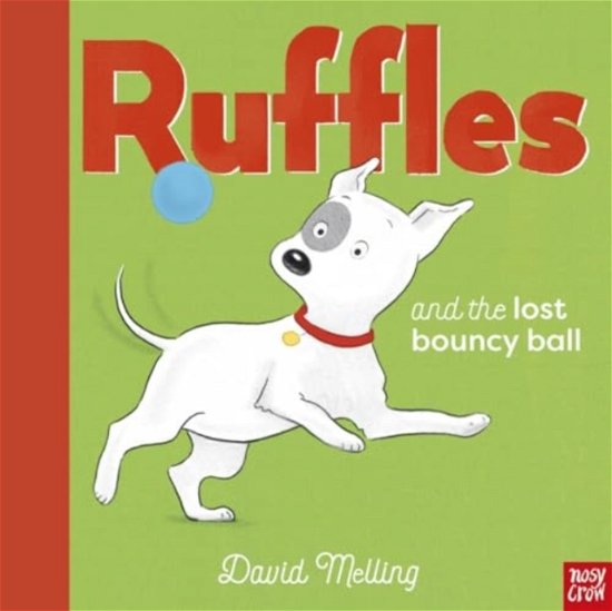 Cover for David Melling · Ruffles and the Lost Bouncy Ball - Ruffles (Hardcover bog) (2024)