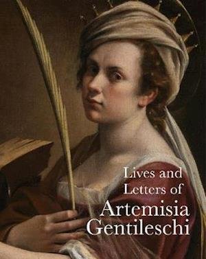 Cover for Artemisia Gentilesch · Lives of Artemisia Gentileschi: By Herself and Others - Lives of the Artists (Paperback Book) (2021)