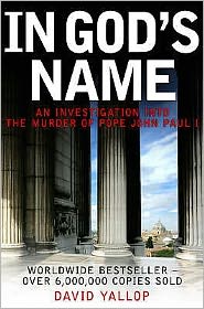 In God's Name - David Yallop - Books - Little, Brown Book Group - 9781845294960 - April 5, 2007
