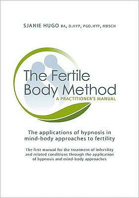 Cover for Sjanie Hugo Wurlitzer · The Fertile Body Method: A Practitioner's Manual (Pocketbok) (2009)