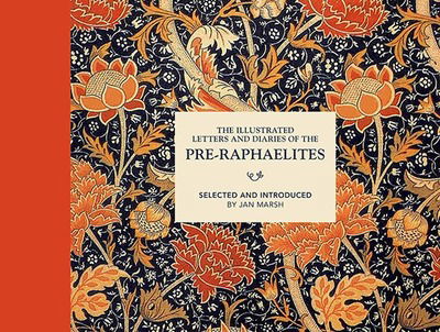 Cover for Jan Marsh · The Illustrated Letters and Diaries of the Pre-Raphaelites - Illustrated Letters (Hardcover Book) (2018)