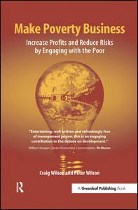 Make Poverty Business: Increase Profits and Reduce Risks by Engaging with the Poor - Craig Wilson - Boeken - Taylor & Francis Ltd - 9781874719960 - 1 november 2006