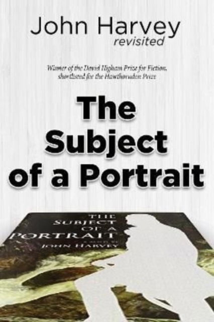 Cover for John Harvey · The Subject of a Portrait (Paperback Book) [2 New edition] (2021)