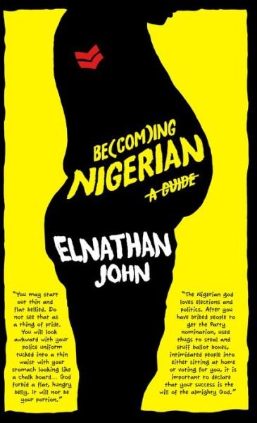 Cover for Elnathan John · Becoming Nigerian: A Guide (Pocketbok) (2019)