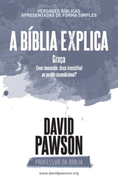 Cover for David Pawson · A BIBLIA EXPLICA Graca (Paperback Book) (2019)