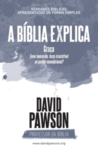 Cover for David Pawson · A BIBLIA EXPLICA Graca (Paperback Bog) (2019)