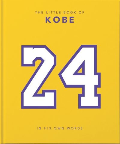 Cover for Orange Hippo! · The Little Book of Kobe: 192 pages of champion quotes and facts! (Hardcover Book) (2021)