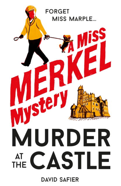 Murder at the Castle - Miss Merkel Mystery - David Safier - Books - Old Street Publishing - 9781913083960 - July 15, 2025
