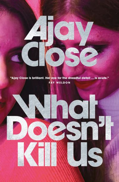 Cover for Ajay Close · What Doesn't Kill Us (Paperback Book) (2024)