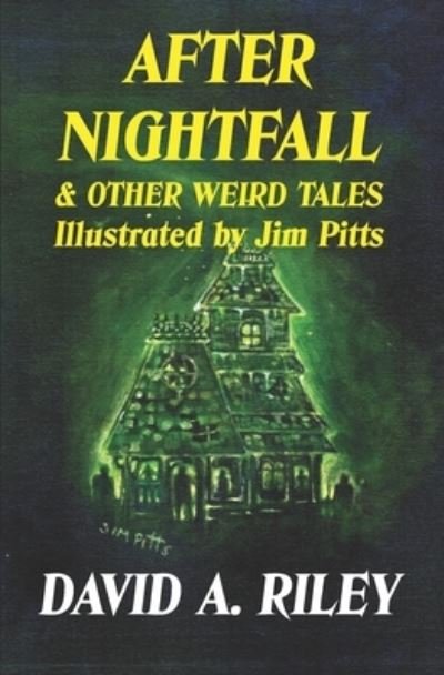 Cover for David A. Riley · After Nightfall &amp; Other Weird Tales (Pocketbok) (2021)