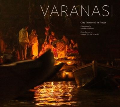 Cover for David Scheinbaum · Varanasi: City Immersed in Prayer (Hardcover Book) (2023)