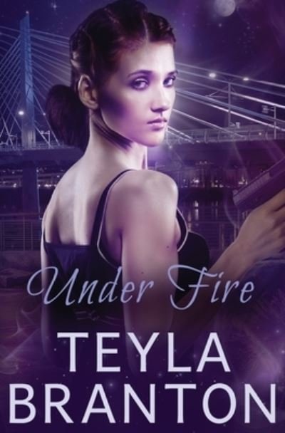 Cover for Teyla Branton · Under Fire (Paperback Book) (2018)