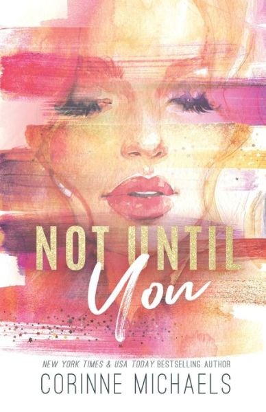 Cover for Corinne Michaels · Not Until You - Special Edition (Paperback Bog) (2022)