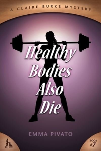 Cover for Emma Pivato · Healthy Bodies Also Die (Paperback Book) (2019)
