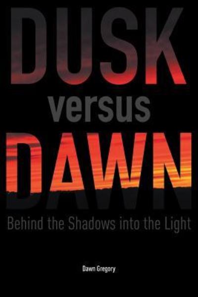 Cover for Dawn Gregory · Dusk versus Dawn (Paperback Book) (2017)
