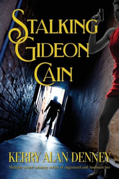 Cover for Kerry Alan Denney · Stalking Gideon Cain (Paperback Book) (2021)