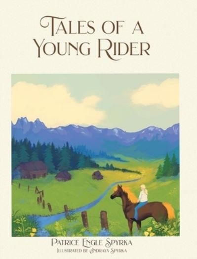 Cover for Spyrka Patrice Spyrka · Tales of a Young Rider (Hardcover Book) (2022)