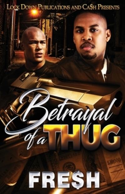 Cover for Fre$h · Betrayal of a Thug (Paperback Book) (2022)