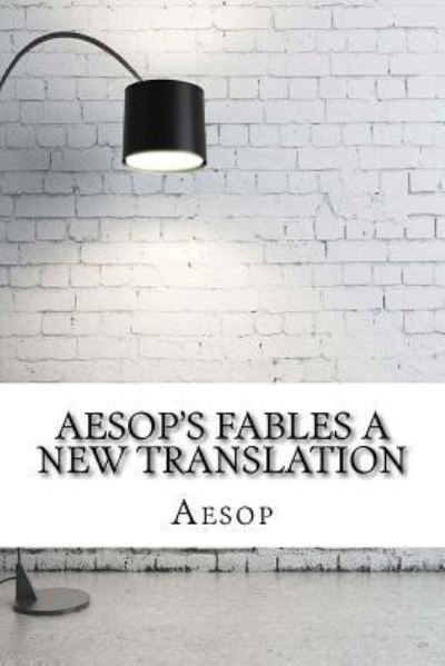 Cover for Aesop · Aesop's Fables a new translation (Paperback Book) (2017)