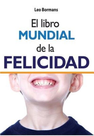 Cover for Leo Bormans · El libro mundial de la felicidad (Paperback Book) (2018)