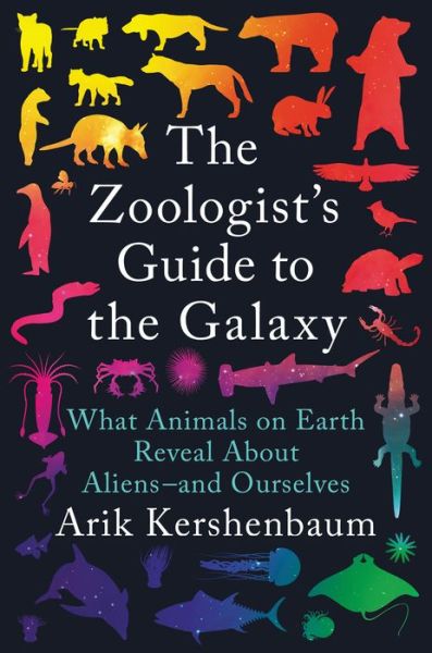 Cover for Arik Kershenbaum · Zoologist's Guide to the Galaxy (Book) (2021)