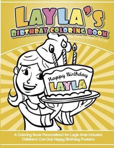 Cover for Layla's Books · Layla's Birthday Coloring Book Kids Personalized Books (Paperback Book) (2018)