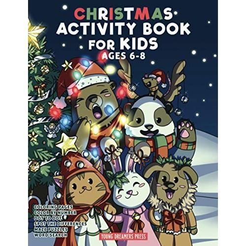 Cover for Young Dreamers Press · Christmas Activity Book for Kids Ages 6-8: Christmas Coloring Book, Dot to Dot, Maze Book, Kid Games, and Kids Activities (Pocketbok) (2020)