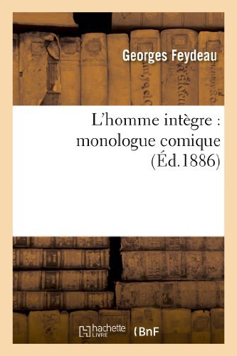 Cover for Georges Feydeau · L Homme Integre: Monologue Comique (Paperback Book) (2013)