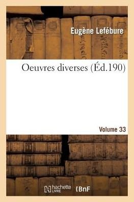 Cover for Lefebure-e · Oeuvres Diverses. Vol. 3 (Paperback Book) (2015)