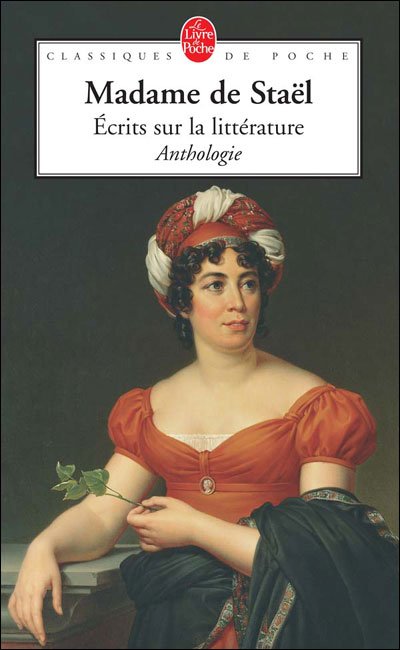 Anthologie Des Ecrits Sur La Litterature (Ldp Classiques) (French Edition) - Madame De Stael - Livros - Livre de Poche - 9782253160960 - 1 de maio de 2006