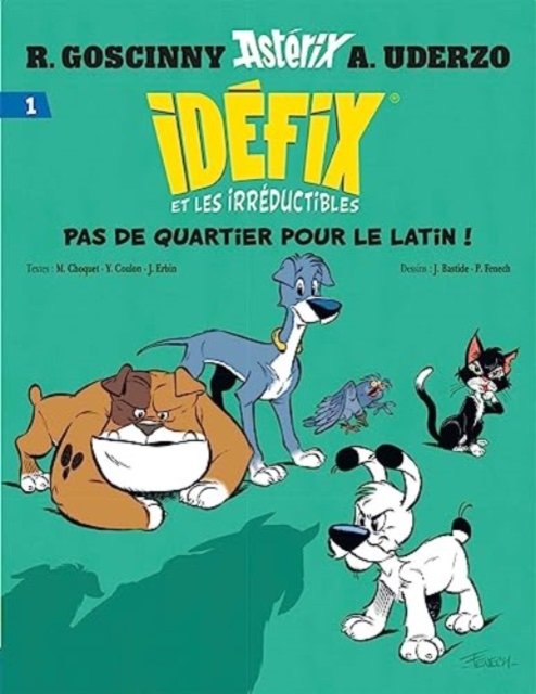 Cover for Rene Goscinny · Idefix Et Les Irreductibles Tome 1 - Pas De Quartier Pour Le Latin ! (Pocketbok) (2021)