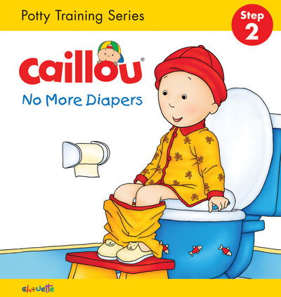 Cover for Christine L'Heureux · Caillou, No More Diapers: STEP 2 (Board book) (2016)