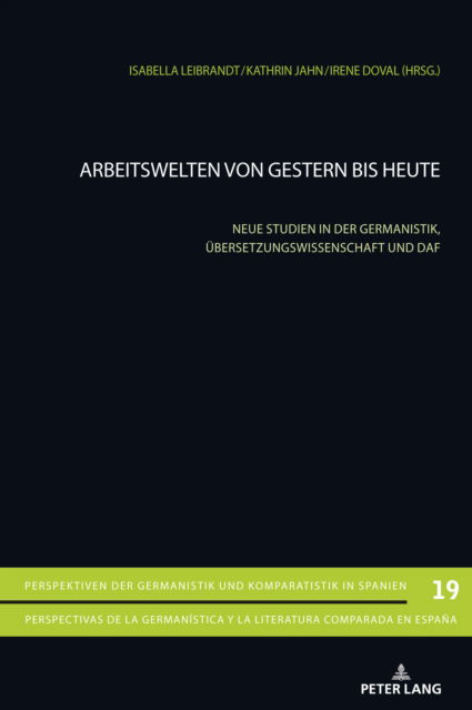 Cover for Arno Gimber · Arbeitswelten von gestern bis heute; Neue Studien in der Germanistik, UEbersetzungswissenschaft und DaF - Perspektiven Der Germanistik Und Komparatistik In Spanien / (Paperback Book) (2021)
