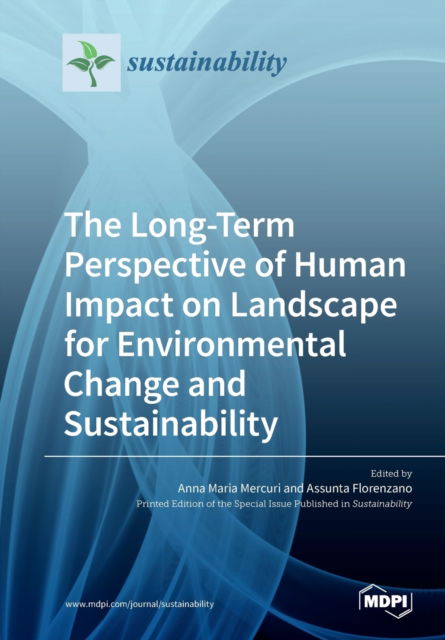 Cover for Anna Maria Mercuri · The Long-Term Perspective of Human Impact on Landscape for Environmental Change and Sustainability (Paperback Book) (2019)