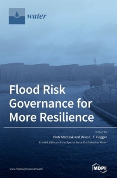 Cover for Piotr Matczak · Flood Risk Governance for More Resilience (Hardcover Book) (2020)