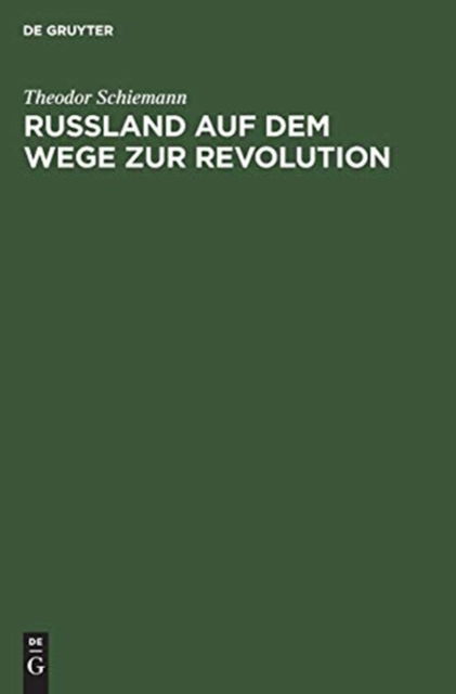 Cover for Theodor Schiemann · Russland auf dem Wege zur Revolution (Hardcover Book) (1915)