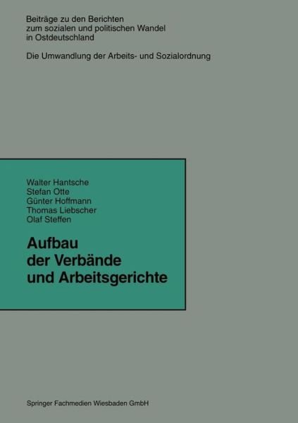 Cover for Walter Hantsche · Aufbau Der Verbande Und Arbeitsgerichte - Beitrage Zu Den Berichten der Kommision Fur die Erforschung (Taschenbuch) [Softcover Reprint of the Original 1st 1997 edition] (2013)