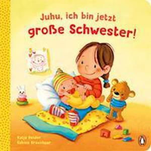 Cover for Katja Reider · Juhu, ich bin jetzt große Schwester! (Buch) (2022)