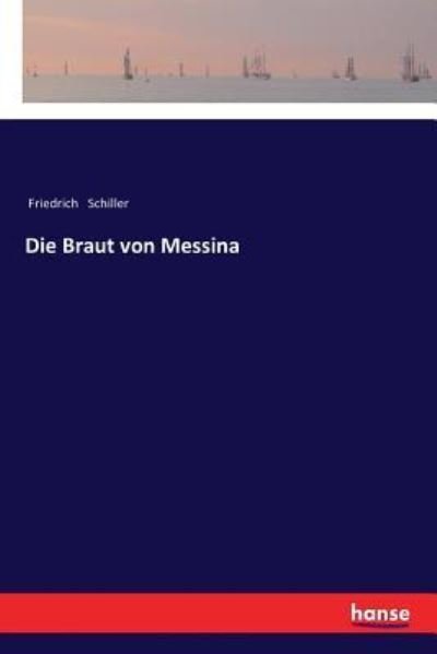 Cover for Friedrich Schiller · Die Braut von Messina (Pocketbok) (2017)